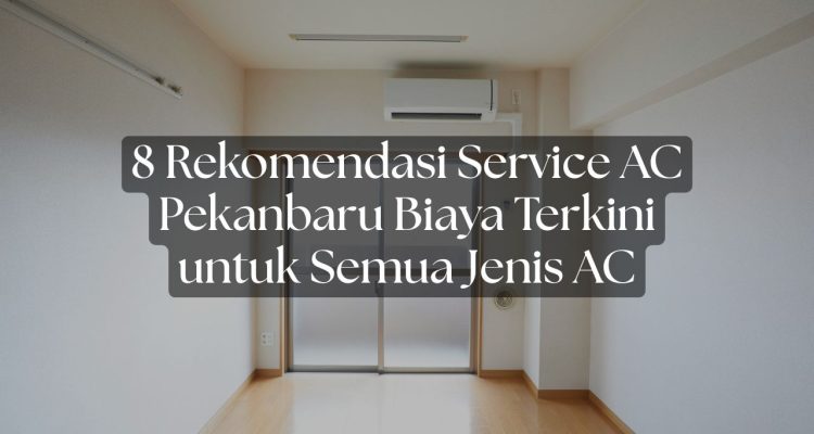 Service AC Pekanbaru